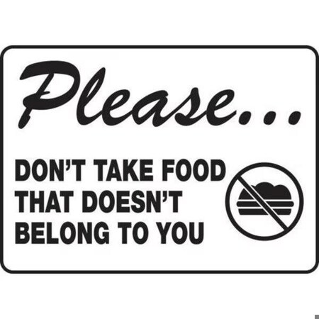 Accuform SAFETY SIGN PLEASE DON'T TAKE FOOD MHSK909XV MHSK909XV
